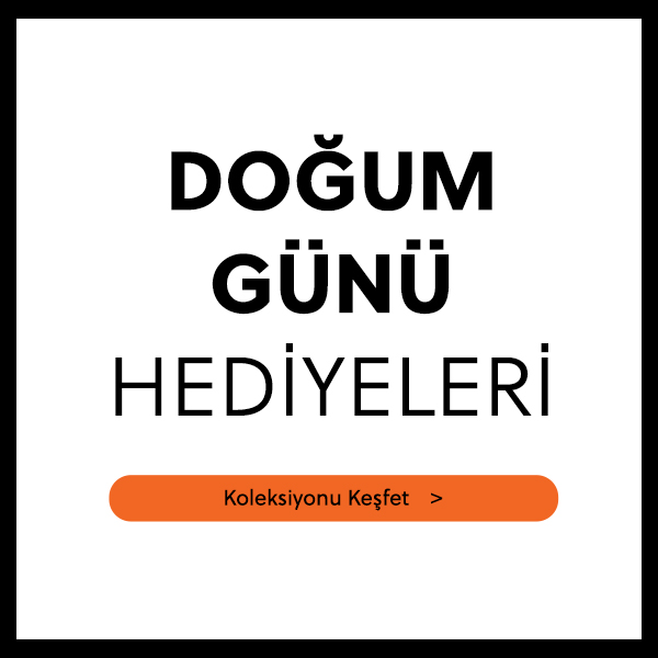 DOĞUM GÜNÜ HEDİYELERİ