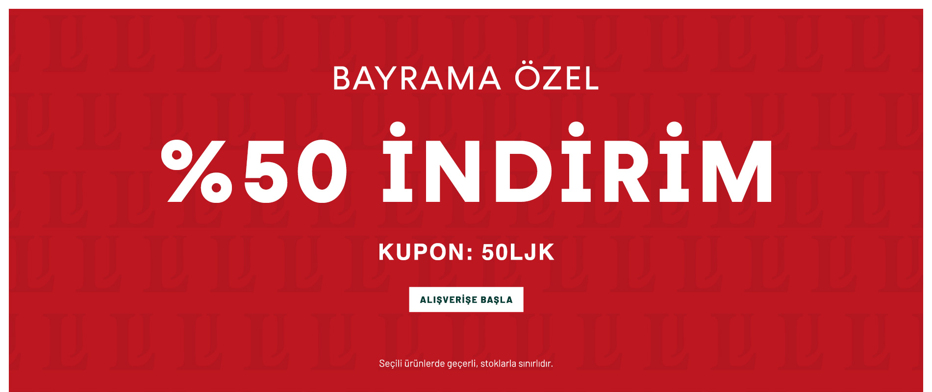 Bayrama Özel % 50 indirim