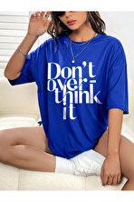 Dont Over Think Baskılı Tasarım Tshirt - FLO 3 Al 1 Öde