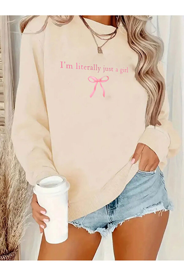 Unisex I'm Literally Just a Girl Baskılı Oversize Sweatshirt - 3 Al 1 Öde